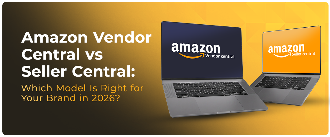 Amazon Vendor Central vs Seller Central: Which Model Is Right for Your ...
